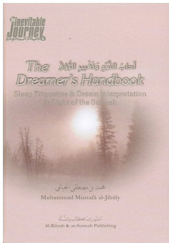 The Dreamer's Handbook (Sleep Etiquettes and Dream Interpretation in Light of the Sunnah)