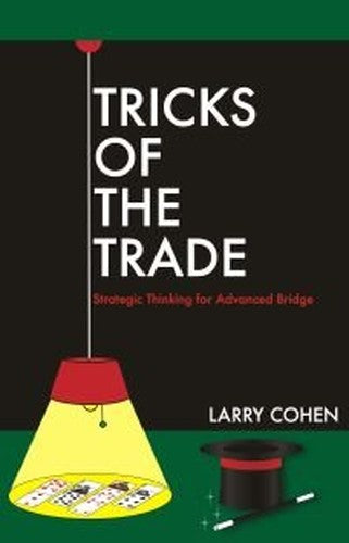 Tricks of the Trade: Strategic Thinking for Advanced Bridge