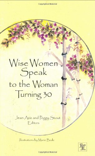 Wise Women Speak to Woman Turning 30