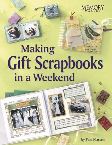 Making Gift Scrapbooks in a Weekend