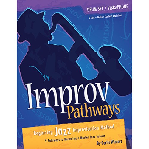 Improv Pathways Beginning Jazz Improvisation Method for Drum Set and Vibraphone