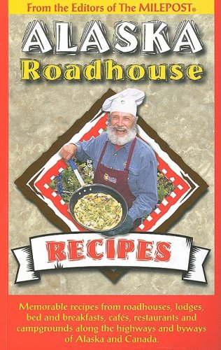 Alaska Roadhouse Recipes