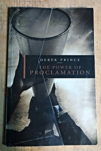 The Power Of Proclamation