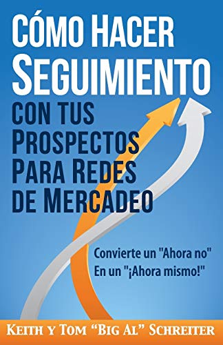 Como Hacer Seguimiento Con Tus Prospectos Para Redes De Mercadeo