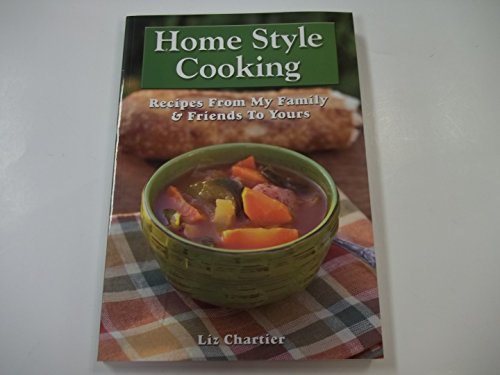 Home Style Cooking Recipes from My Families  Friends to Yours
