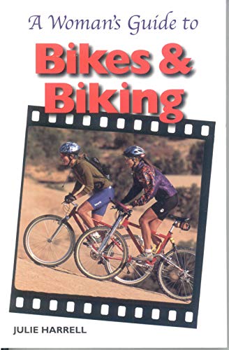 A Woman's Guide to Bikes and Biking