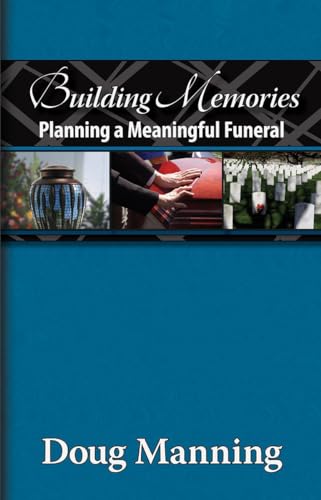 Building Memories: Planning a Meaningful Funeral