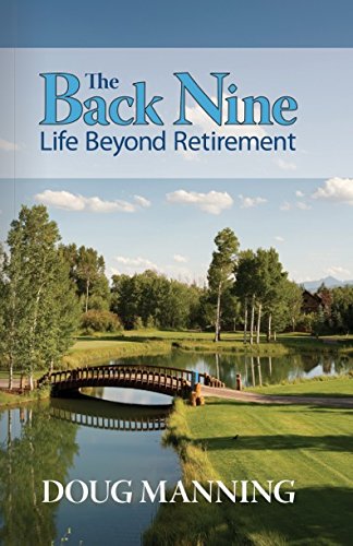 The Back Nine, Life Beyond Retirement