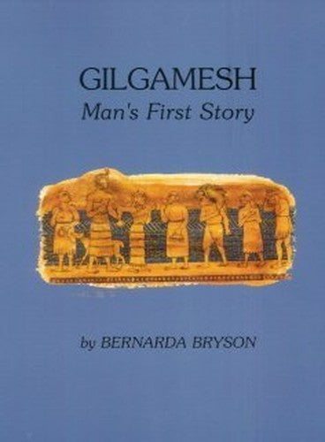 Gilgamesh - Man's First story