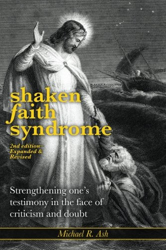 Shaken Faith Syndrome: Strengthening One's Testimony in the Face of Criticism and Doubt