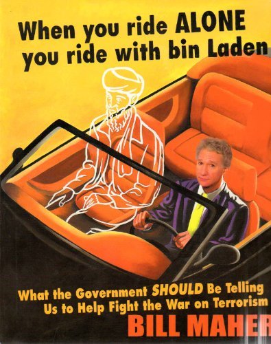 When You Ride Alone You Ride with Bin Laden