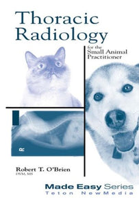 Thoracic Radiology for the Small Animal Practitioner 
