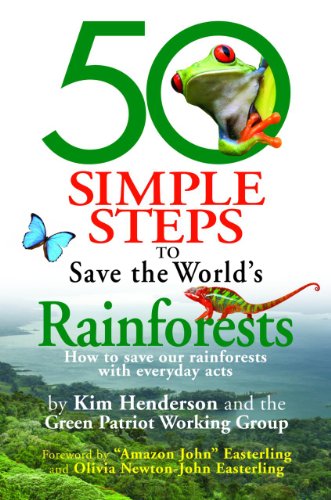 50 Simple Steps to Save the World's Rainforests