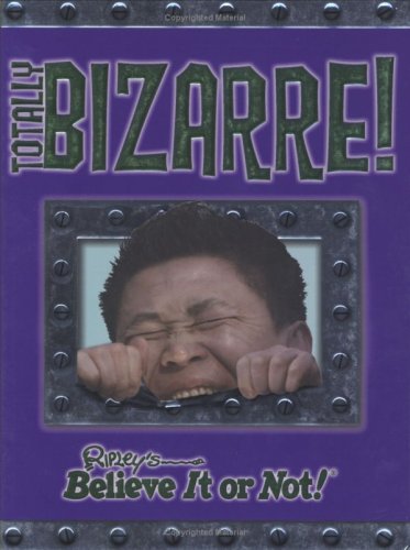 Totally Bizarre!