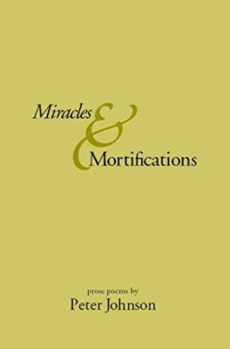 Miracles & Mortifications
