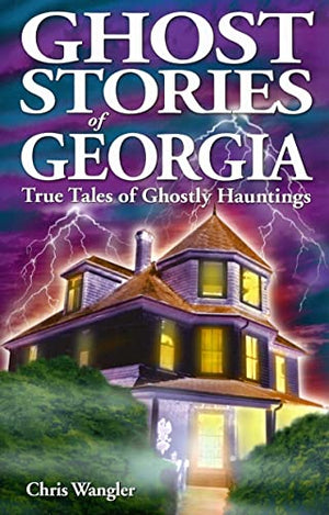 Ghost Stories of Georgia