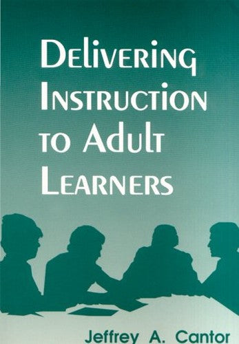 Delivering Instruction to Adult Learners