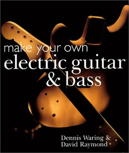 Make Your Own Electric Guitar  Bass