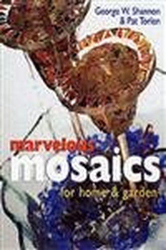 MARVELLOUS MOSAICS HOME AND GARDEN