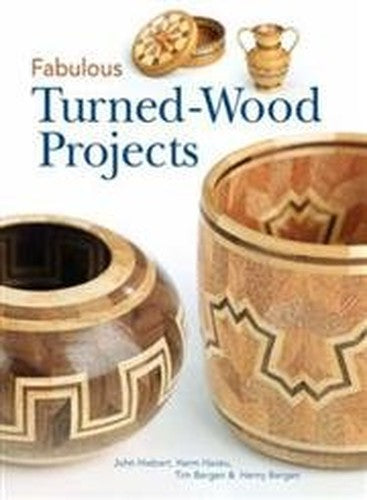 FABULOUS TURNED WOOD PROJECTS
