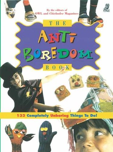 The Anti-Boredom Book