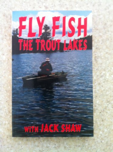 Fly Fish the Trout Lakes