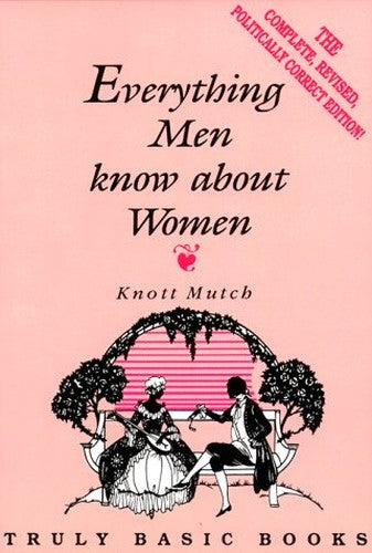 Everything Men Know About Women