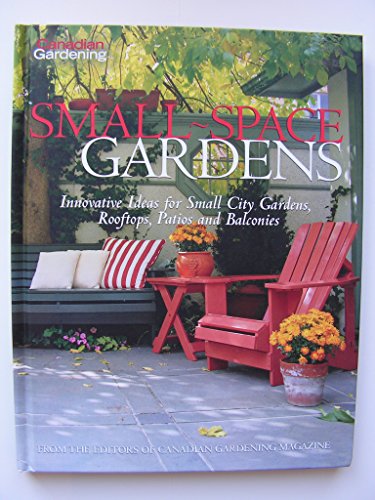 Canadian Gardening's Small-Space Gardens