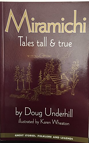 Miramichi Tales Tall  True