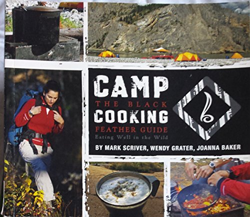 Camp Cooking: The Black Feather Guide