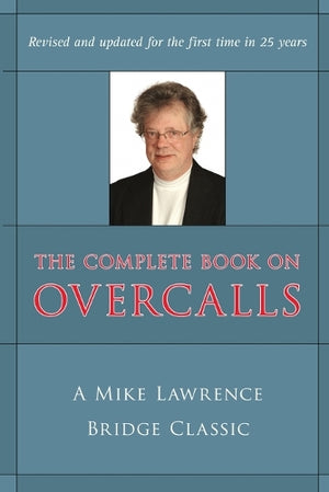 The Complete Book on Overcalls in Contract Bridge