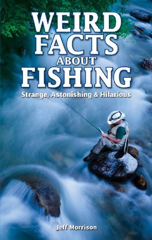 Weird Facts about Fishing