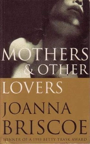 Mothers and Other Lovers