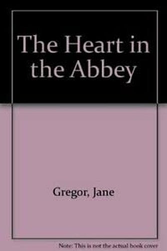 The Heart in the Abbey