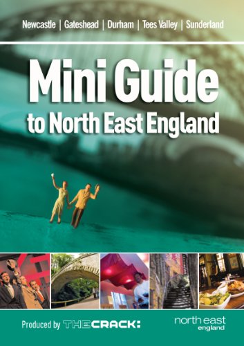 The Crack Mini Guide to the North East