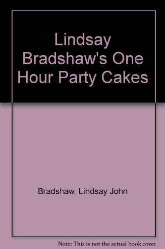 Lindsay Bradshaw's One Hour Party Cakes