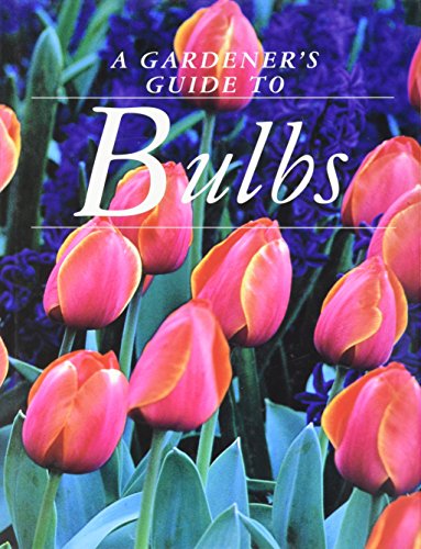 Gardener's Guide To Bulbs