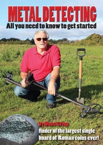 Metal Detecting - All You Need to Know to Get Started