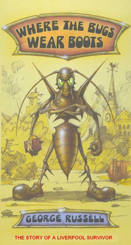 Where the Bugs Wear Boots