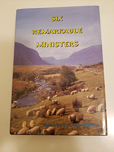 Six Remarkable Ministers