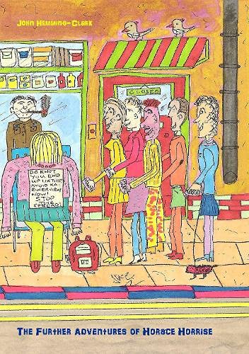 The Further Adventures of Horace Horrise