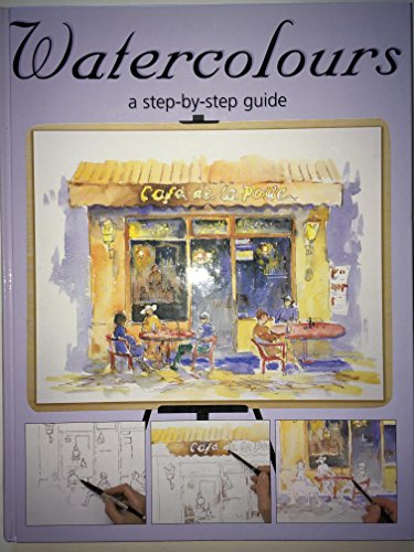 Watercolours A step-by-step guide