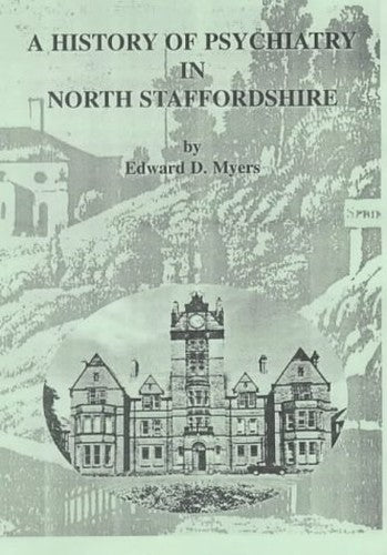 The History of Psychiatry in North Staffordshire 1808-1986