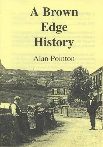 Alan Pointon's History of Brown Edge