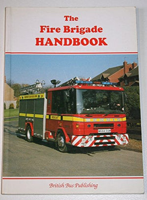 The Fire Brigade Handbook
