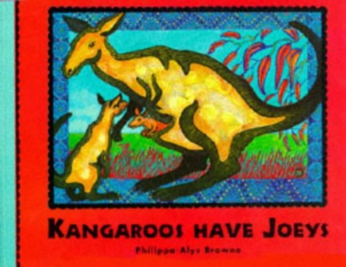 Kangaroos Have Joeys