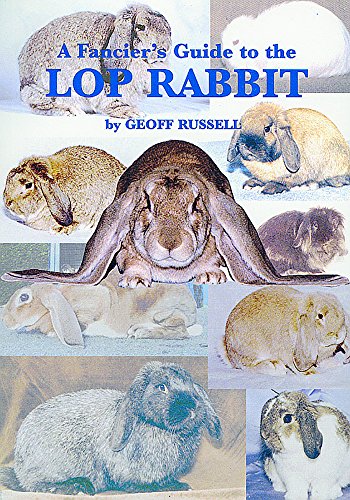 A Fancier's Guide to the Lop Rabbit