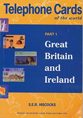 Telephone Cards of the World: Pt. 1: Great Britain and Ireland