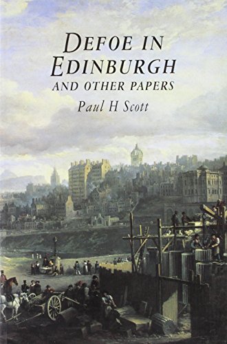 Defoe in Edinburgh and Other Papers