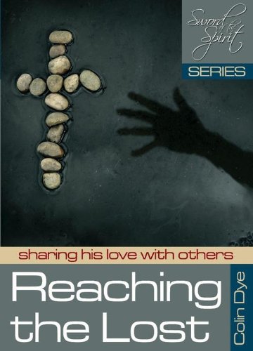 Reaching the Lost: Sharing His Love With Others